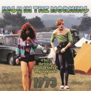 Image of High in the Morning The British Progressive Pop Sounds of 1973 by Various Artists CD Album
