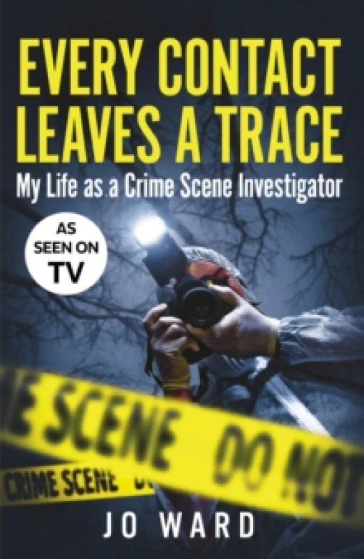 Image of every contact leaves a trace my life as a crime scene investigator 9780711294837