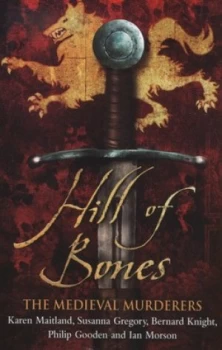 Image of Hill of Bones by The Medieval Murderers Book