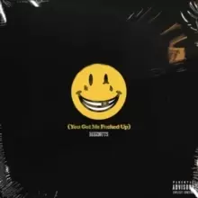 Image of (You Got Me Fucked Up)