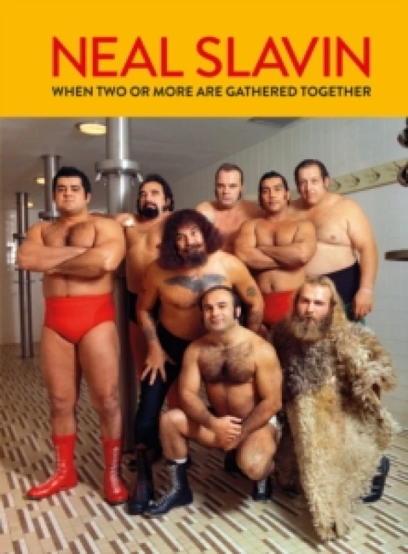 Image of Neal Slavin: When Two or More Are Gathered Together Hardback