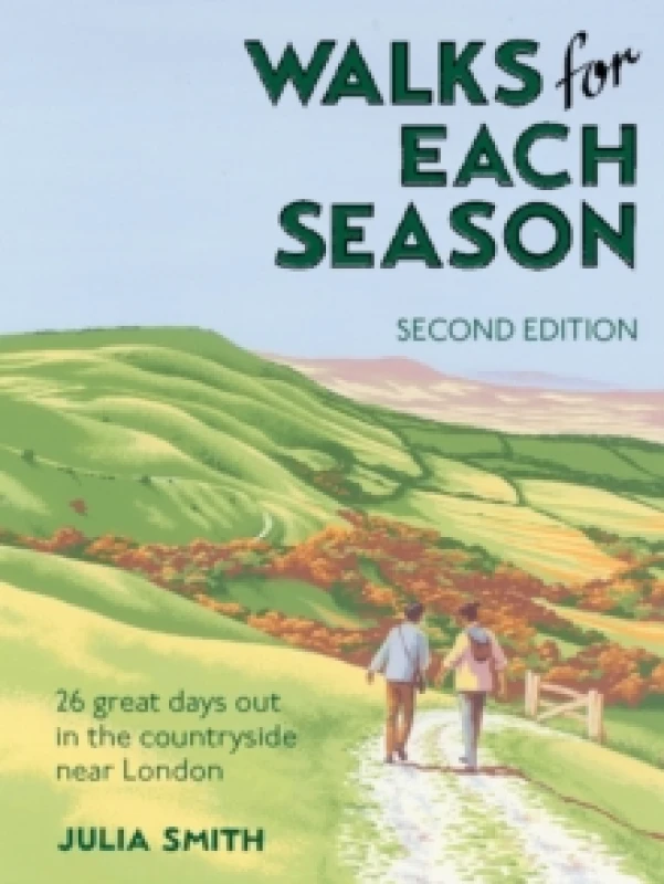 Image of Walks for Each Season Second Edition : 26 great days out in the countryside near London Paperback / softback