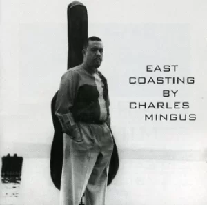 Image of East Coasting by Charles Mingus CD Album