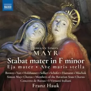 Image of Johann Simon Mayr Stabat Mater in F Minor/Eja Mater/ by Johann Simon Mayr CD Album