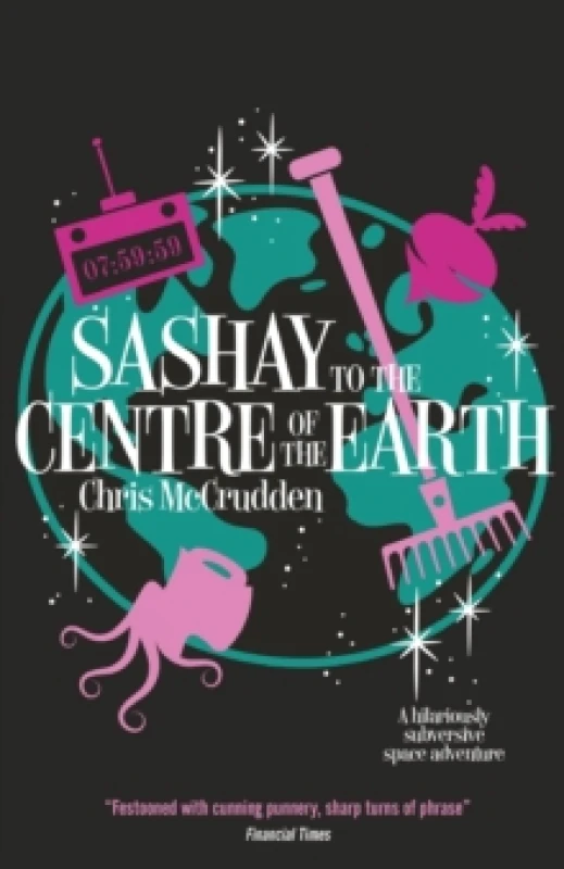 Image of Sashay to the Centre of the Earth Paperback / softback