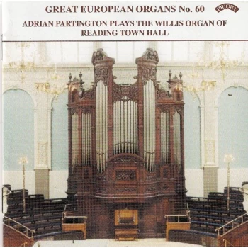 Image of Adrian Partington - Great European Organs No. 60 - Reading Town Hall CD