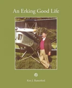 Image of Erking Good Life by Ken J Rutterford Paperback