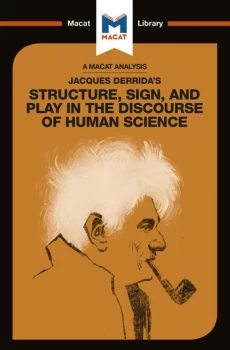 Image of An Analysis of Jacques Derrida's Structure Sign and Play in the Discourse of the Human Sciences