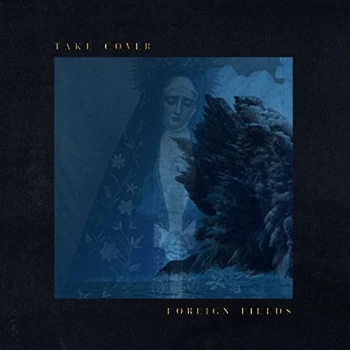 Image of Foreign Fields - Take Cover CD