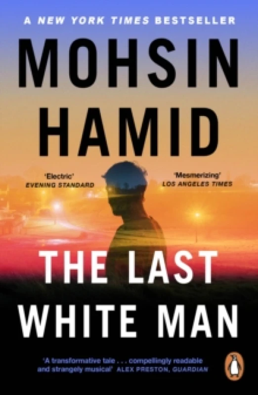 Image of The Last White Man. Paperback. By Mohsin Hamid Books