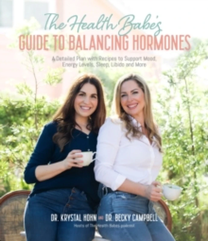 Image of The Health Babes Guide to Balancing Hormones : A Detailed Plan with Recipes to Support Mood, Energy Levels, Sleep, Libido and More Paperback / softbac