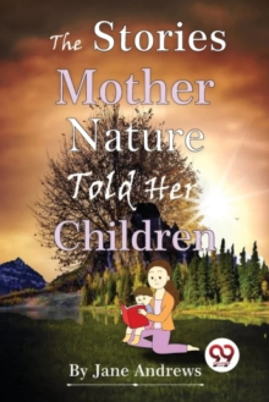 Image of The Stories Mother Nature Told Her Children Paperback / softback