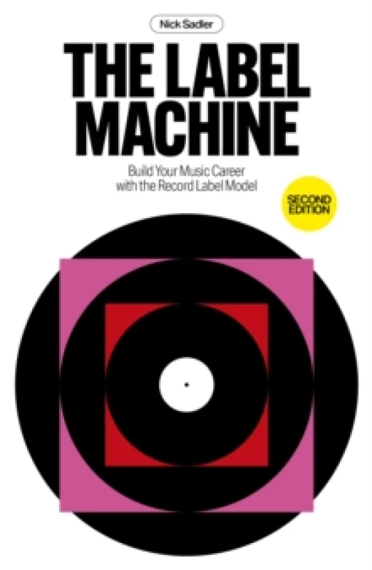 Image of The Label Machine : Build Your Music Career with the Record Label Model Paperback / softback
