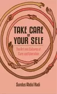Image of take care of your self the art and cultures of care and liberation