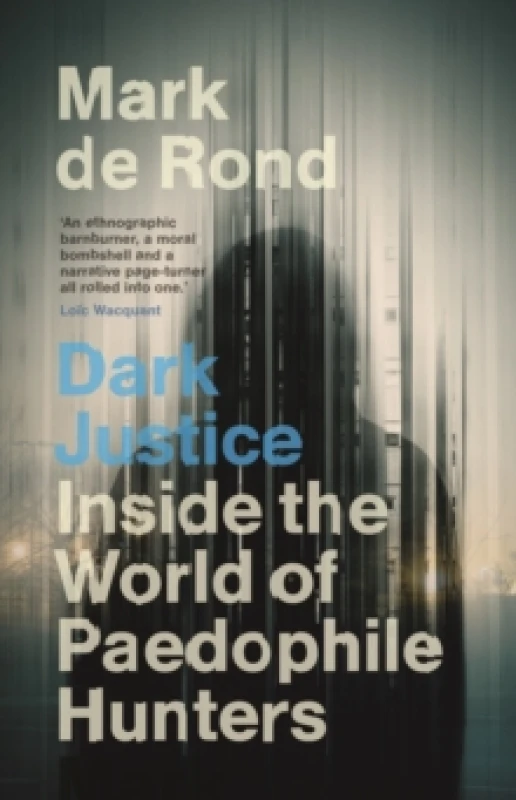 Image of Dark Justice. Hardback. By Mark de Rond Books