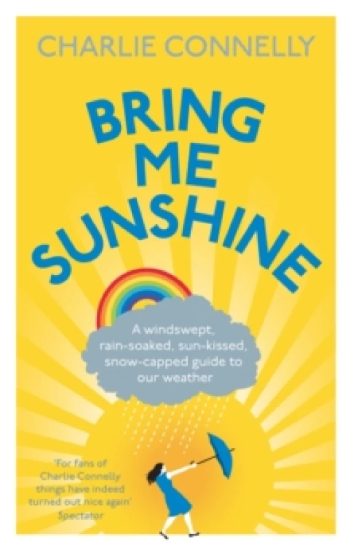 Image of Bring Me Sunshine. Paperback. By Charlie Connelly Books