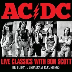 Image of Live Classics With Bon Scott The Ultimate Broadcast Recordings by AC/DC CD Album