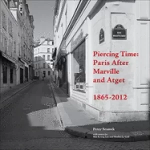 Image of piercing time paris after marville and atget 1865 2012