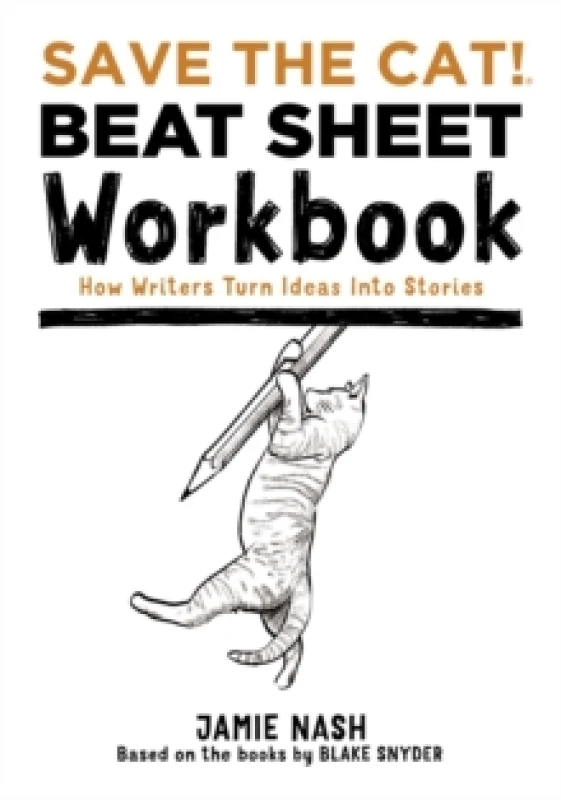 Image of Save the Cat!(r) Beat Sheet Workbook : How Writers Turn Ideas Into Stories Paperback / softback