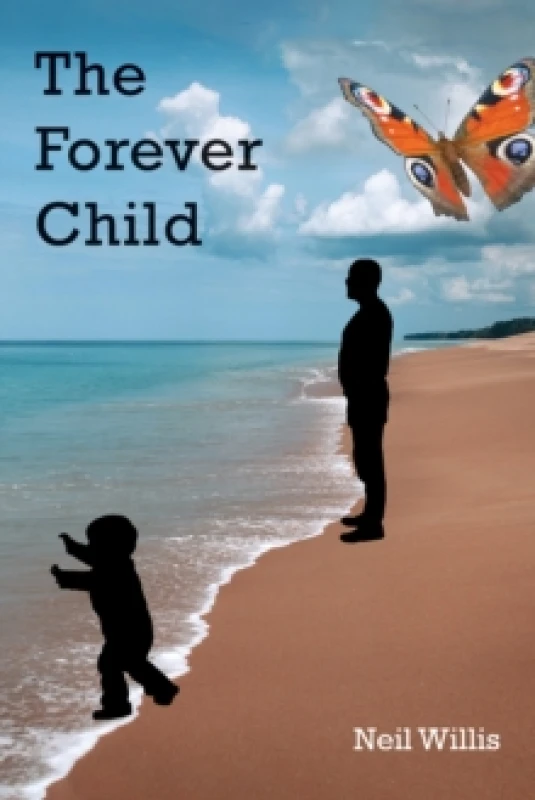 Image of The Forever Child. Hardback. By Neil Willis Books