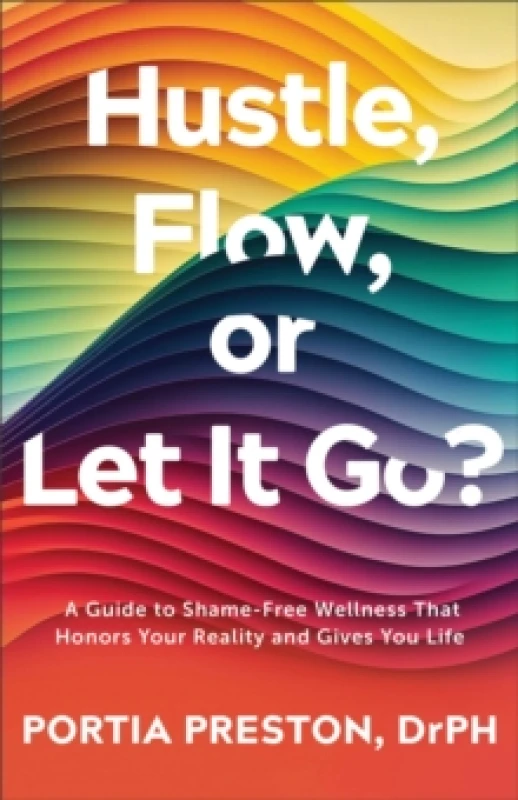 Image of Hustle, Flow, or Let It Go?. Paperback. By Portia Preston Books