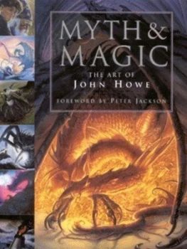 Image of Myth and Magic by John Howe Hardback