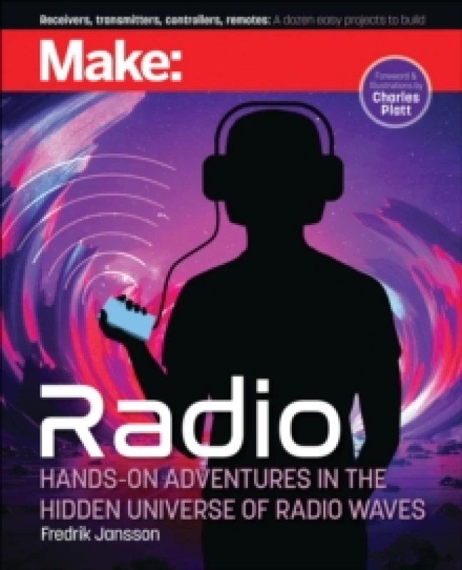 Image of Make: Radio : Hands-On Adventures in the Hidden Universe of Radio Waves Paperback / softback