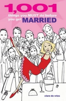 Image of 1001 Things You Must Do before You Get Married by Clare De Vries Book