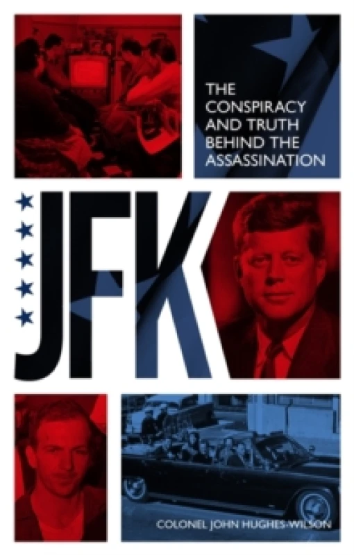 Image of JFK The Conspiracy and Truth Behind the Assassination Paperback / softback