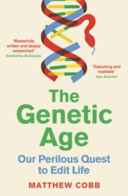 Image of The Genetic Age : Our Perilous Quest To Edit Life Paperback / softback