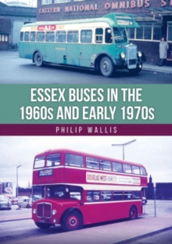 Image of Essex Buses in the 1960s and Early 1970s Paperback / softback