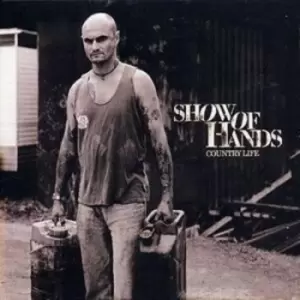 Image of Country Life by Show of Hands CD Album