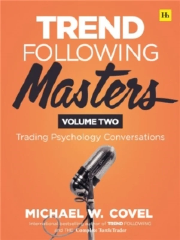 Image of Trend Following Masters. Volume 2 Trading Psychology Conversations. Hardback. By Michael W Covel Books