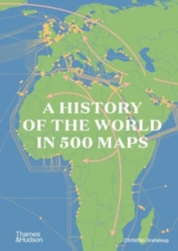 Image of A History of the World in 500 Maps. Hardback. By Christian Grataloup Books