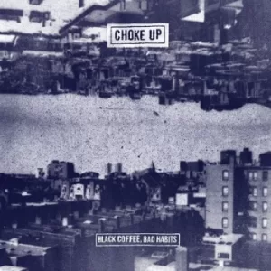 Image of Black Coffee Bad Habits by Choke Up CD Album
