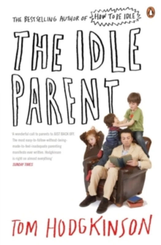 Image of The Idle Parent. Paperback. By Tom Hodgkinson Books