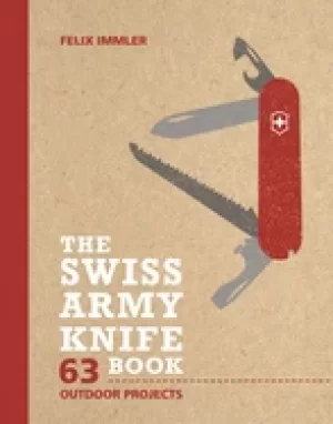 Image of swiss army knife book 63 outdoor projects