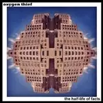 Image of Oxygen Thief - The Half-Life of Facts (Music CD)