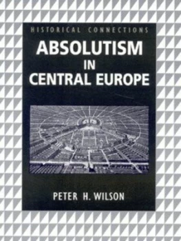 Image of Absolutism in Central Europe by Peter Wilson Paperback