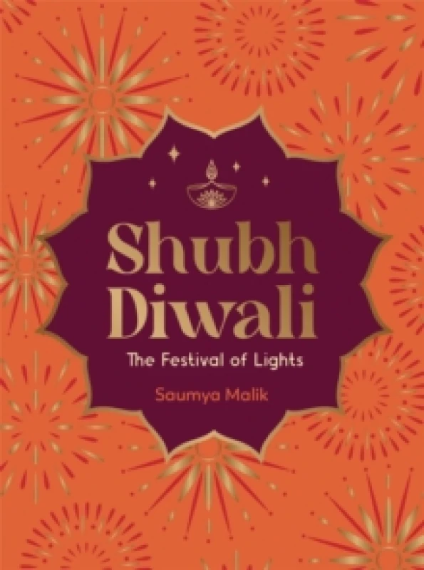 Image of Shubh Diwali : Modern Reflections on the Timeless Wisdom and Traditions of Diwali Hardback
