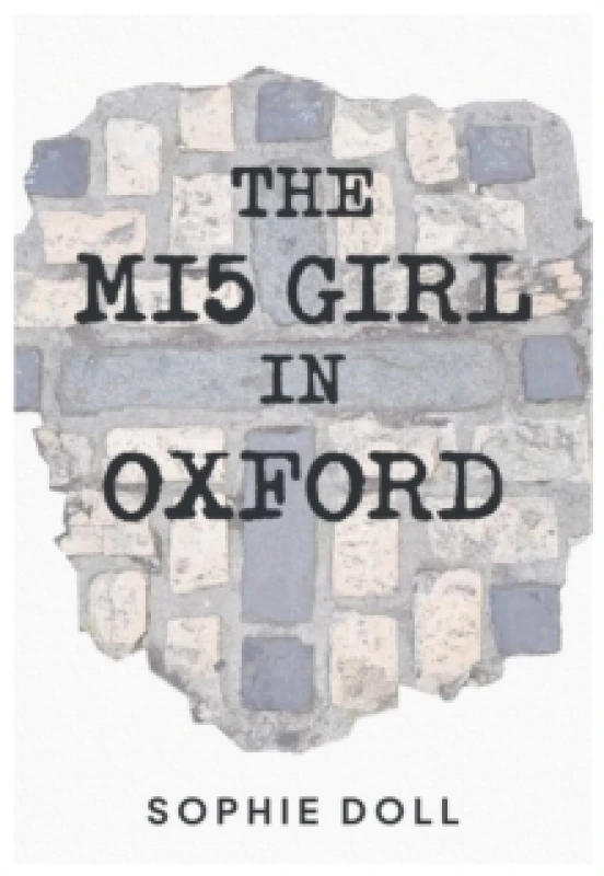 Image of The MI5 Girl In Oxford Paperback / softback