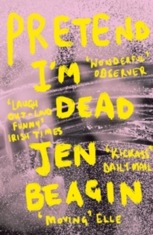 Image of Pretend I'm Dead : FROM THE AUTHOR OF BIG SWISS Paperback / softback