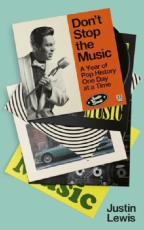 Image of Don't Stop the Music : A Year of Pop History, One Day at a Time - From 1894 to the Present Paperback / softback