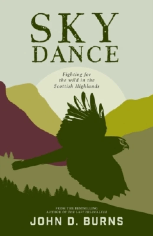 Image of Sky Dance : Fighting for the wild in the Scottish Highlands Paperback / softback