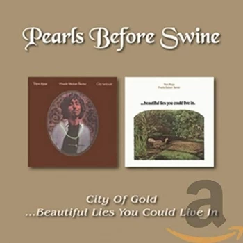 Image of Pearls Before Swine (Tom Rapp) - City of Gold/...Beautiful Lies You Could Live In CD
