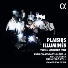 Image of Veress/Ginastera/Coll: Plaisirs Illumines