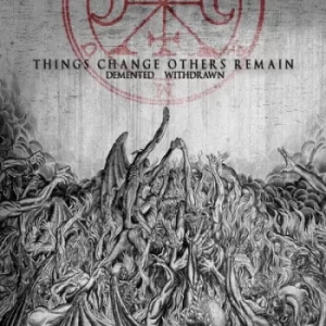 Image of Things Change Others Remain by Withdrawn/Demented CD Album