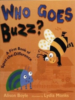 Image of Who Goes Buzz by Alison Boyle and Lydia Monks Hardback