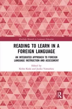 Image of Reading to Learn in a Foreign LanguageAn Integrated Approach to Foreign Language Instruction and Assessment
