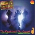 Image of Broken English - Rough With The Smooth